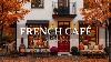 Douce Bossa Nova Et Musique Jazz, Ambiance Automnale Confortable Dans Un Café Français Pour Étudier Et Se Détendre